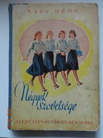 Nagy Meda: alliance of four - antique youth novel, girl's novel d. With drawings by István Szabó