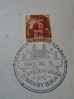 ZA412.9 Alkalmi bélyegzés  -Debrecen egy éve szabad 1945 XII 5. Debreceni Vásár- Arany Bika