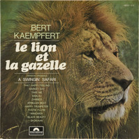 Bert Kaempfert - le lion et la gazelle (the swingin' safari) (lp, album)