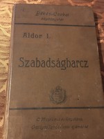 Áldor Imre: Az 1848/49-ki SZABADSÁGHARCZ TÖRTÉNETE  / '1891   !!!!!!