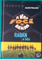Joachim masannek:raban, the hero - the wild football gang series 6. Volume