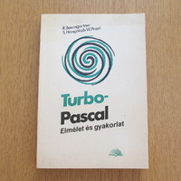 Turbo-pascal - theory and practice: r. Baumgartner; s. Hansjakob w. Praxl