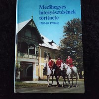 The history of Mezőhegyes horse breeding from 1785 to 1978
