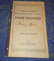 Iskolai értesítő 1919-ből, bizonyítvány, Hódmezővásárhelyi Református Elemi Iskola