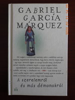 Gabriel Garcia Marquez - A szerelemről és más démonokról