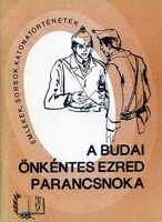 SÁRKÖZI SÁNDOR: A budai önkéntes ezred parancsnoka