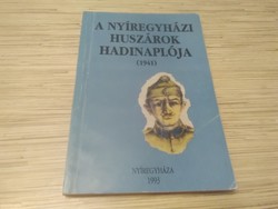 The war diary of the Nyíregyháza hussars. 1941