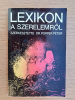 Lexikon a szerelemről - Popper Péter / Hartai László / Lajti Rudolf / Paulin Ferenc