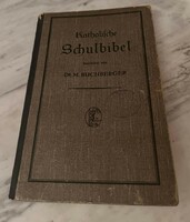 Dr. M. Buchberger : Katolikus iskolai biblia (német nyelvű )