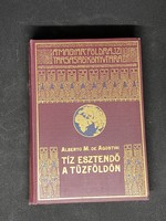Alberto M. de Agostini: Tíz esztendő a Tűzföldön 3 TÉRKÉPPEL, Magyar Földrajzi Társaság Könyvtára
