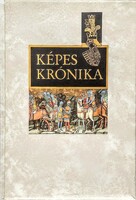 Képes Krónika I.-II. könyv (A Latin eredetijének magyar fordítása)