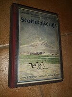 Scott utolsó útja Scott naplója és utitársainak feljegyzései Lampel R. (Wodianer F. és Fiai) R. T.