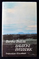 Bertha Bulcsu: Balatoni évtizedek