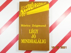 Zsigmond Móricz, be good until death