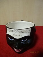 Glazed ceramic cup from Városlőd, depicting a negro head, Balatonalmád souvenir. He has! Jokai.