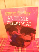 Duncan Shelley: Az elme gyilkosai - az első antipszichiátriai regény 2000 - Szerzői magánkiadás