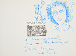 Gross Arnold (1929-2015): Arnold könyve.  (Dedikált és rajzolt)