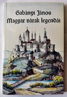 Gabányi János: Magyar várak legendái