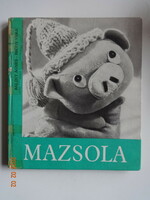 Bálint Ágnes: MAZSOLA - régi mesekönyv Bródy Vera bábfiguráival és rajzaival (1980)