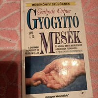 Gyógyító mesék -Gerlinde Oltner  3-7 éves gyerekeknek