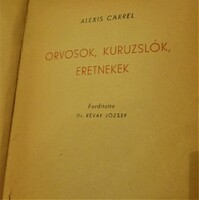 ORVOSOK, KURUZSLÓK,ERETNEKEK  Könyv régiséG 1947- ből.