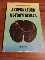 Aupunktúra a gyógyításban  -  Dr. Debreceni  1000 Ft