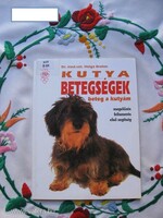 Beteg a kutyám. Kutyabetegségek  megelőzés, felismerés, segítség. SubRosa, Bp., é. n. (1997)