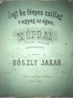 1868/Jaj! be fényes csillag ragyog az égen. Népdal. Füredy Mihálytól zongorára átírta Höszly Jakab