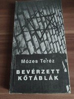 Mózes Teréz: Bevérzett kőtáblák, 1993-as kiadás (az írónő deportálásának története)