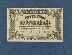 Ötvenezer Adópengő ( Adójegy  50000 Adópengőről ) 1946  sorszám és Vízjeles papír