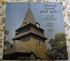 Ferenc Béres, we trusted you from the beginning - psalms praises vinyl large record.