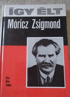 This is how Zsigmond Móricz lived, recommend!
