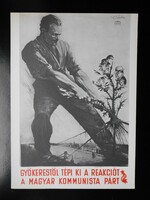 It rips the reaction out from the roots...Political poster, Sándor ék