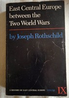 East central europe between the two world wars / edition 1 by joseph rothschild