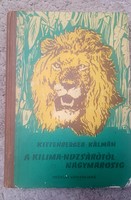 Kittenberger Kálmán: A Kilima-ndzsárótól Nagymarosig