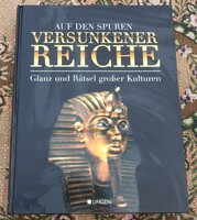 Auf den Spuren versunkener Reiche - Glanz und Rätsel großer Kulturen, Kemény kötés – Illusztrált, 20