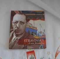 A zeneszerzés klasszikusai: Igor Stravinsky – A zene forradalma (Mester Kiadó, CD + könyv, 2007)