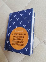 The history of the textile workers' union - mini-book