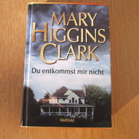 Mary Clark Higgins - Du entkommst mir nicht (Tőlem nem menekülsz)