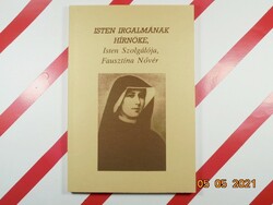 The messenger of God's mercy is the servant of God, Sister Faustina