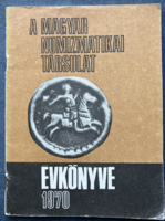 A Magyar Numizmatikai Társulat Évkönyve 1970