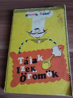 Becsek Gábor: Ízek, tájak, örömök,  Erdélyi hagyományos recepetek, 1985-ös kiadás