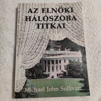 Secrets of the President's Bedroom: The Love Adventures of American Presidents from Washington and Jefferson Kenned