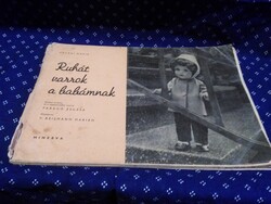 Pataki Mária Ruhát varrok a babámnak 1962 kiadás