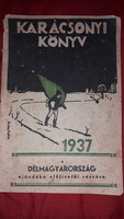 1937.A DÉLMAGYARORSZÁG KALENDÁRIUMA Buday György címlapjával a  képek szerint SZEGED