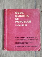 Üveg, kerámia, porcelán 1966-67 - tanulmányok, reprodukciók - Aradi Nóra, Brestyánszky Ilona, Simó J