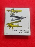 Csanádi Norbert – Nagyváradi Sándor – Winkler László A MAGYAR REPÜLÉS TÖRTÉNETE 1977