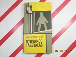 Mattyasovszky Jenő: Nyilvános tárgyalás