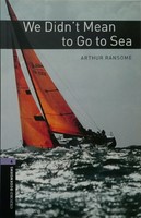 We didn't mean to go to sea