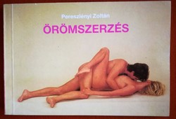 ÖRÖMSZERZÉS. A nyolcvanas évek szexuális oktató kiadványa.